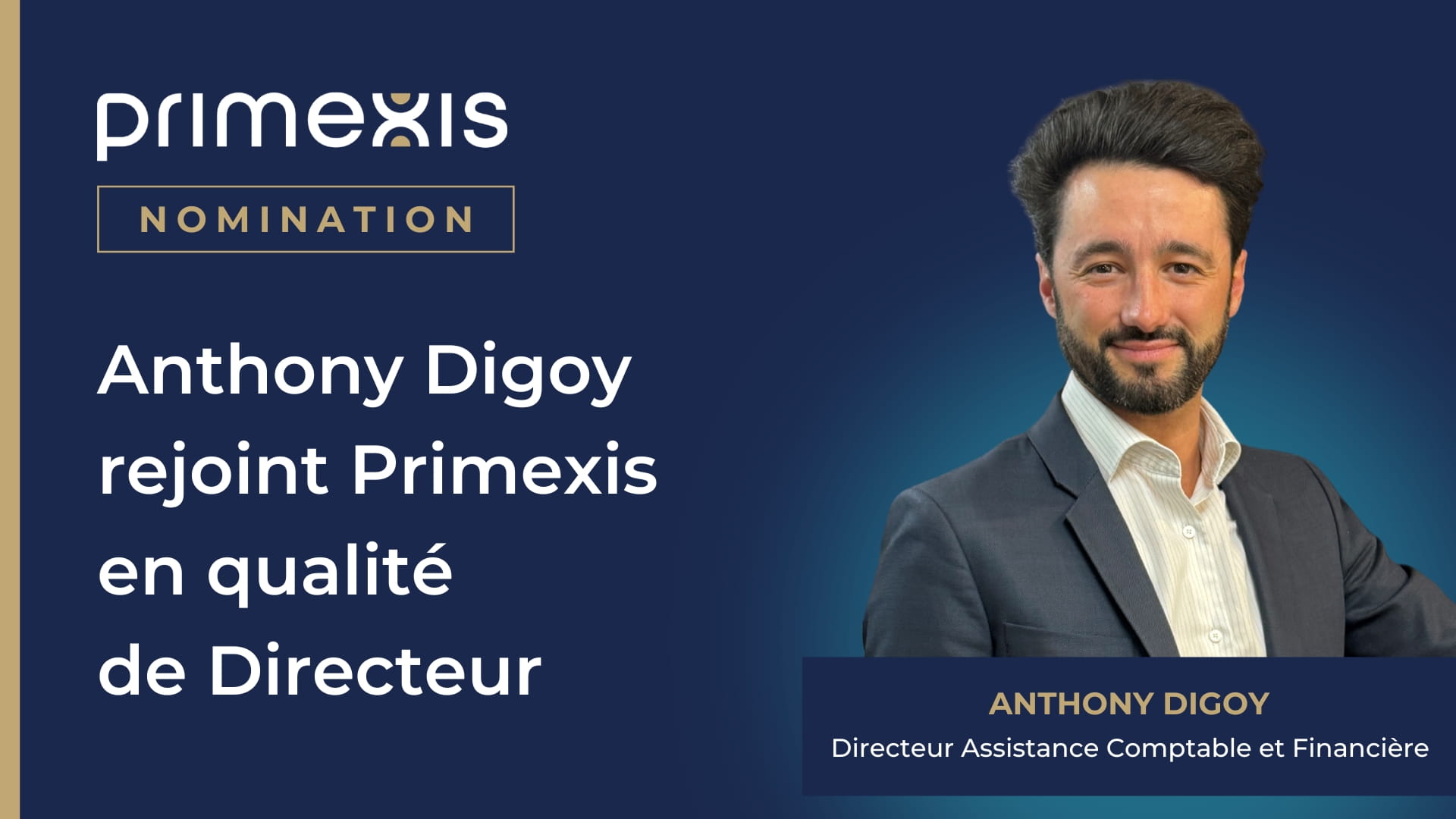 Primexis nomme Anthony Digoy Directeur Assistance Comptable et Financière
